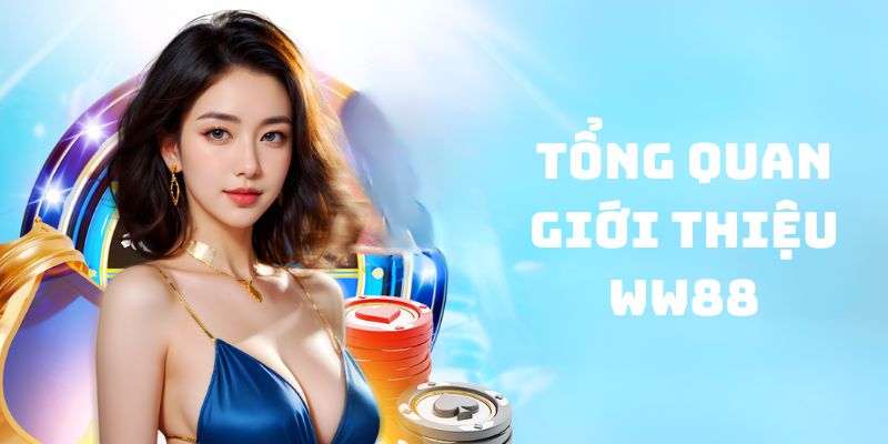 Khái quát lịch sử phát triển nhà cái ww88